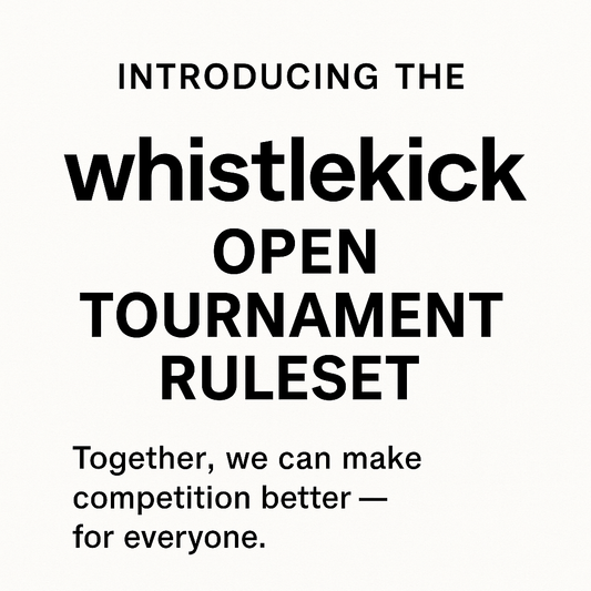 Announcing the whistlekick Open Tournament Ruleset