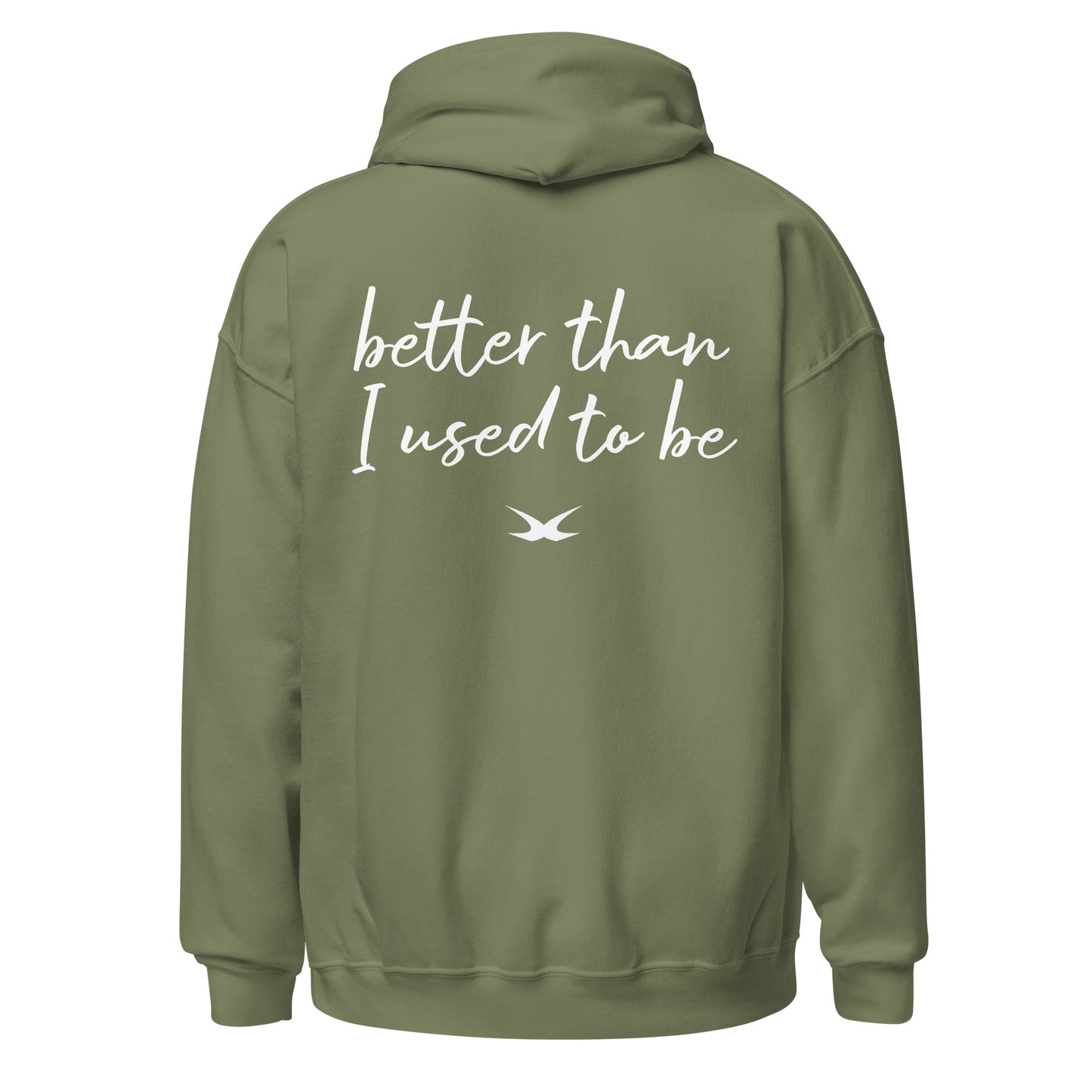 Better Than I Used To (Hoodie)