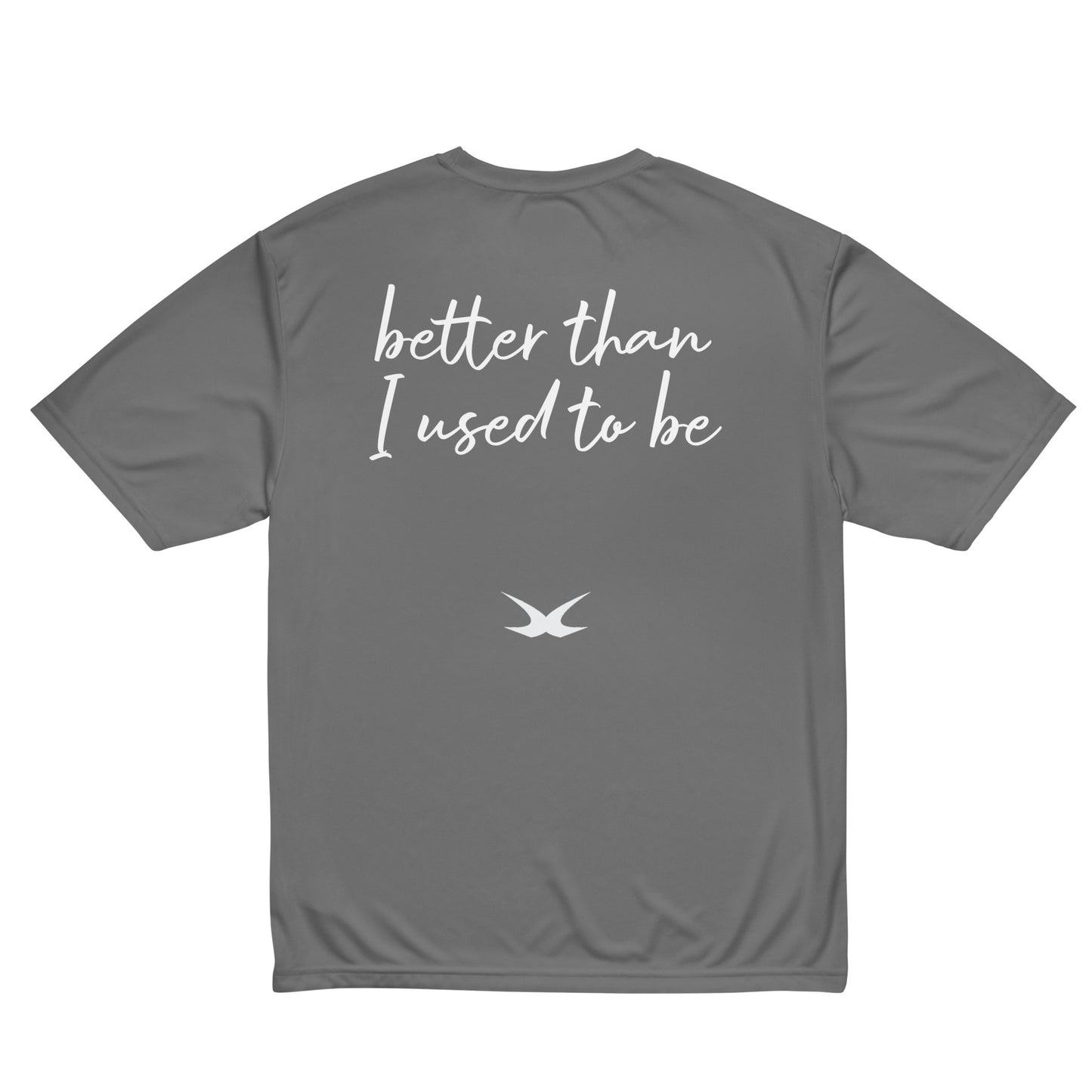 Better Than I Used To (Poly Tee)