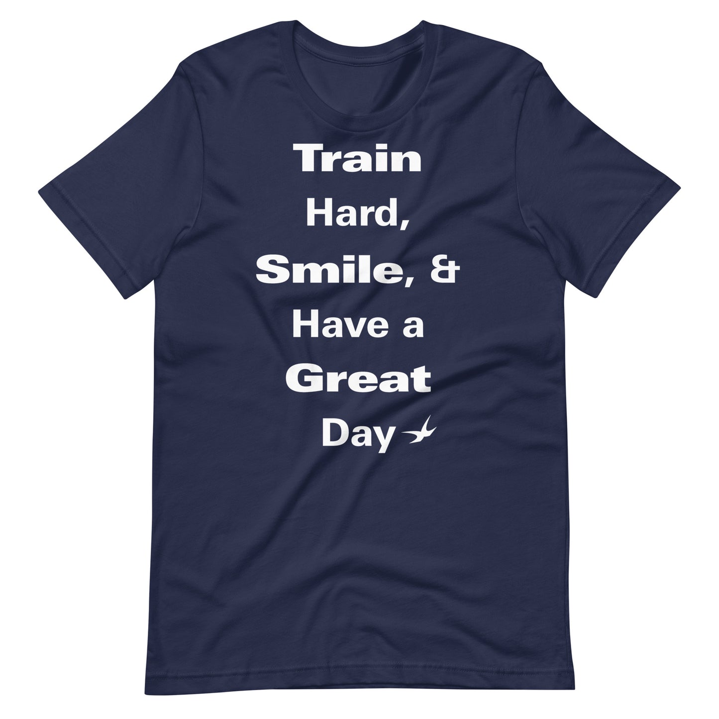 The Train Hard, Smile, and Have a Great Day Tee