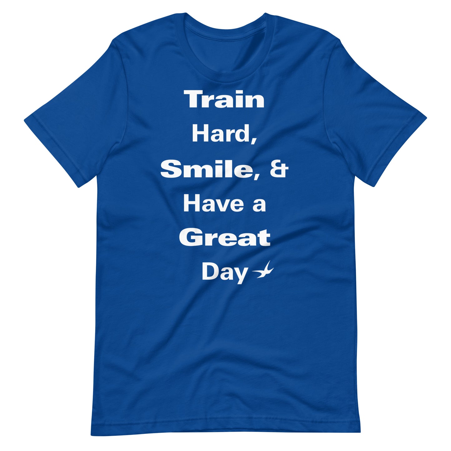 The Train Hard, Smile, and Have a Great Day Tee