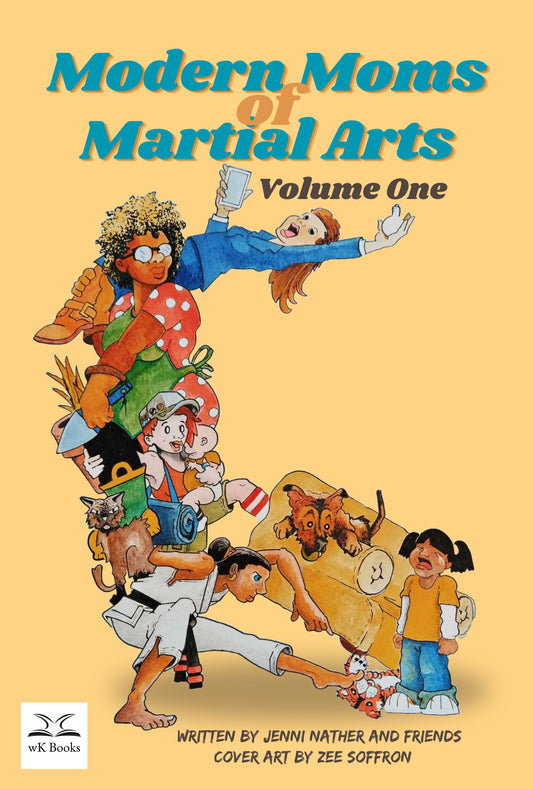 AVAILABLE NOW! Modern Moms of Martial Arts
