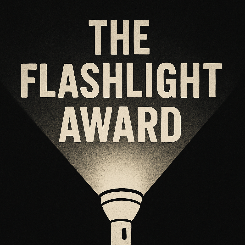 The Flashlight Award: For the Ones Who Don't Seek the Spotlight