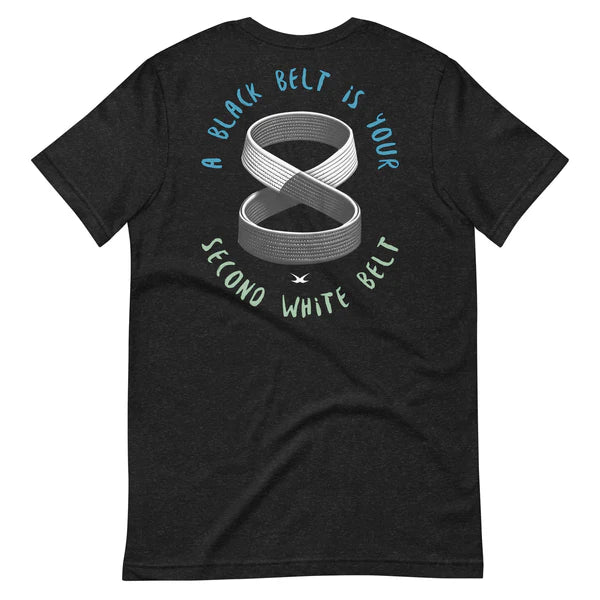 Announcing the Black Belt is Your Second White Belt Tee