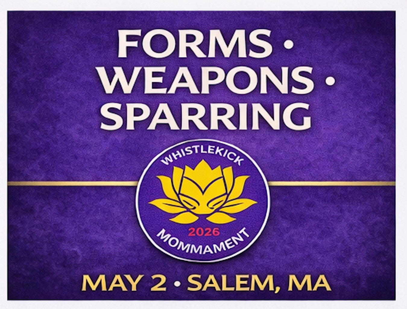 2026 Whistlekick "The Mommament" Martial Arts Tournament