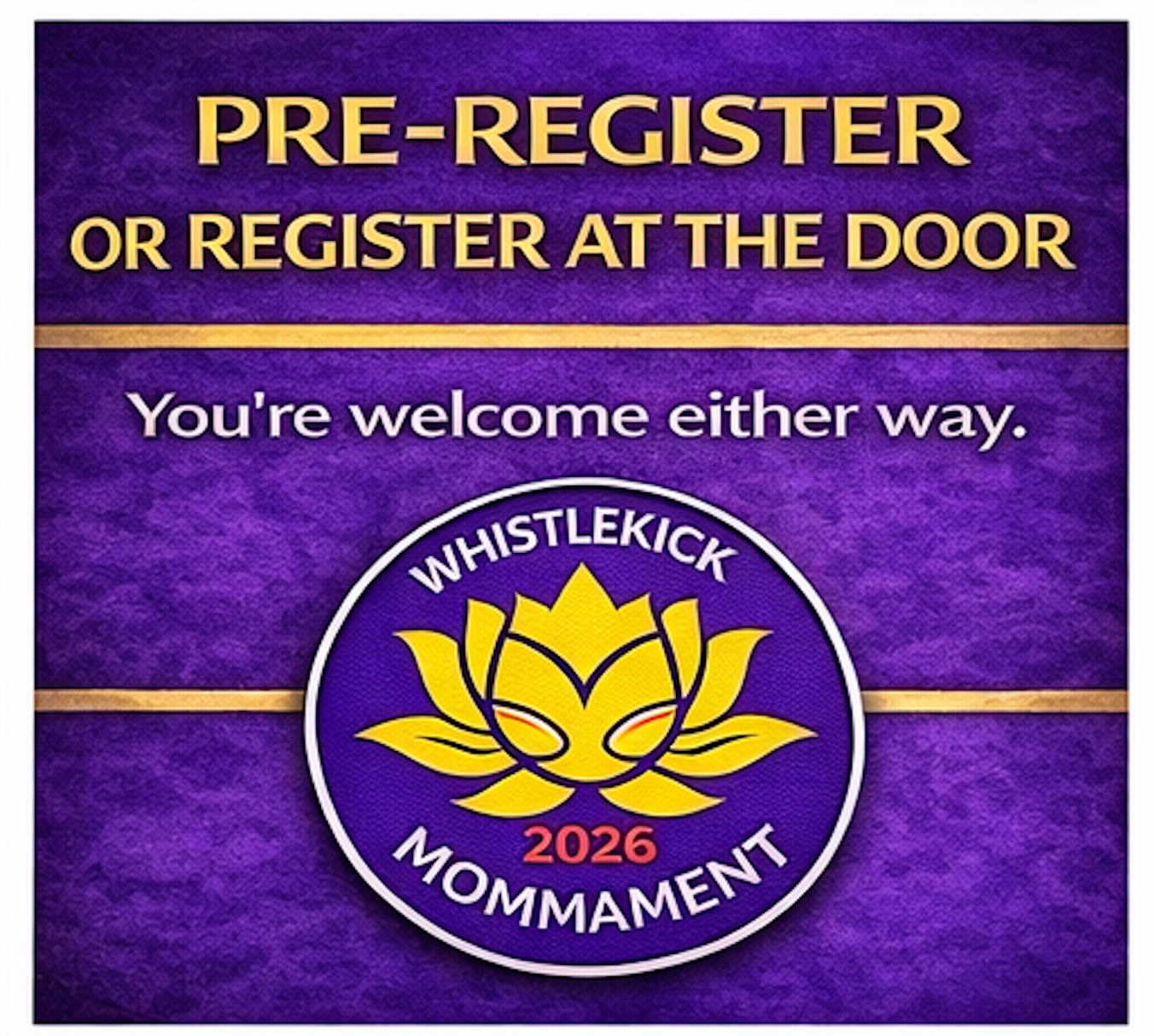 2026 Whistlekick "The Mommament" Martial Arts Tournament