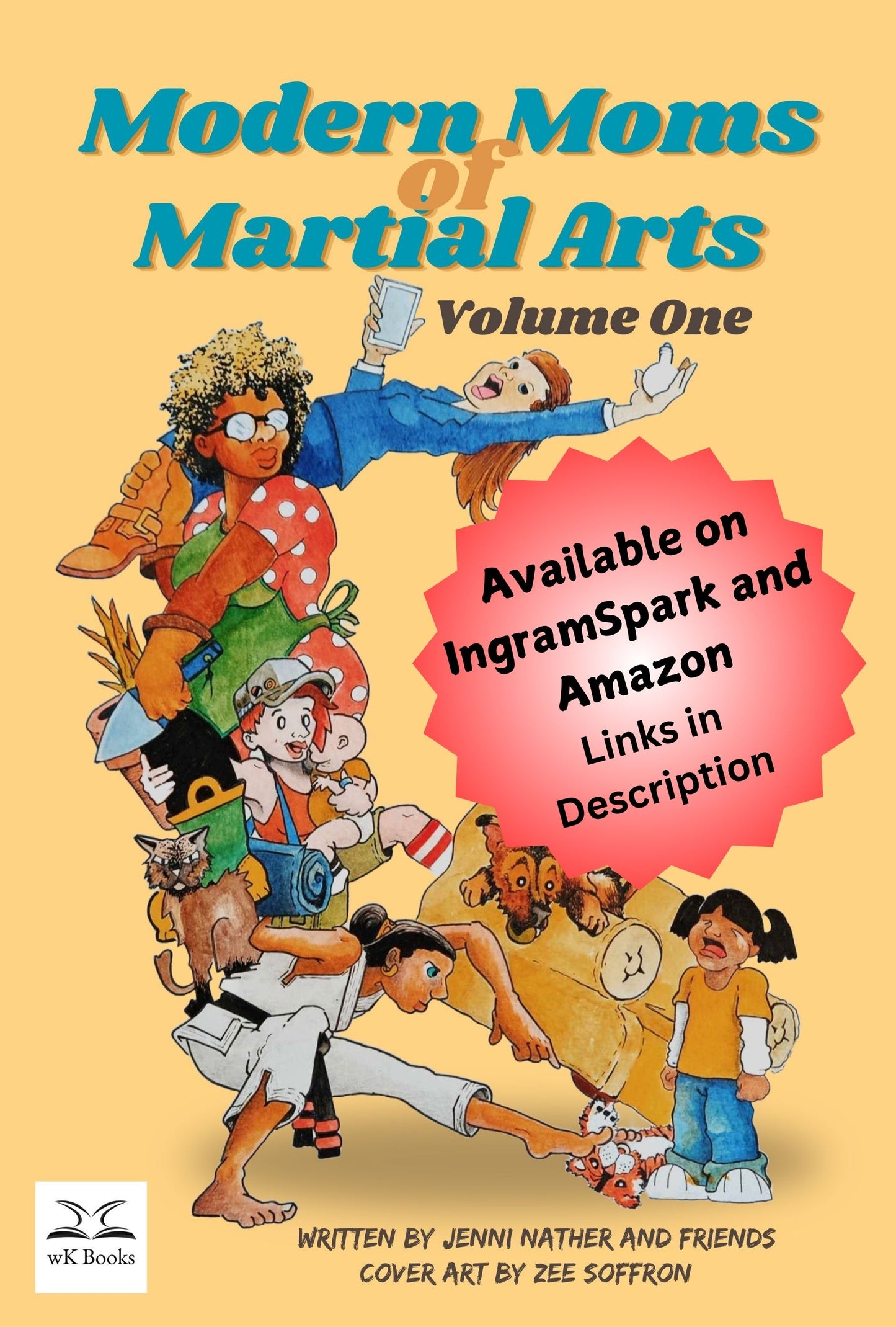 Modern Moms of Martial Arts - Volume One - Available on IngramSpark and Amazon - Links in Description