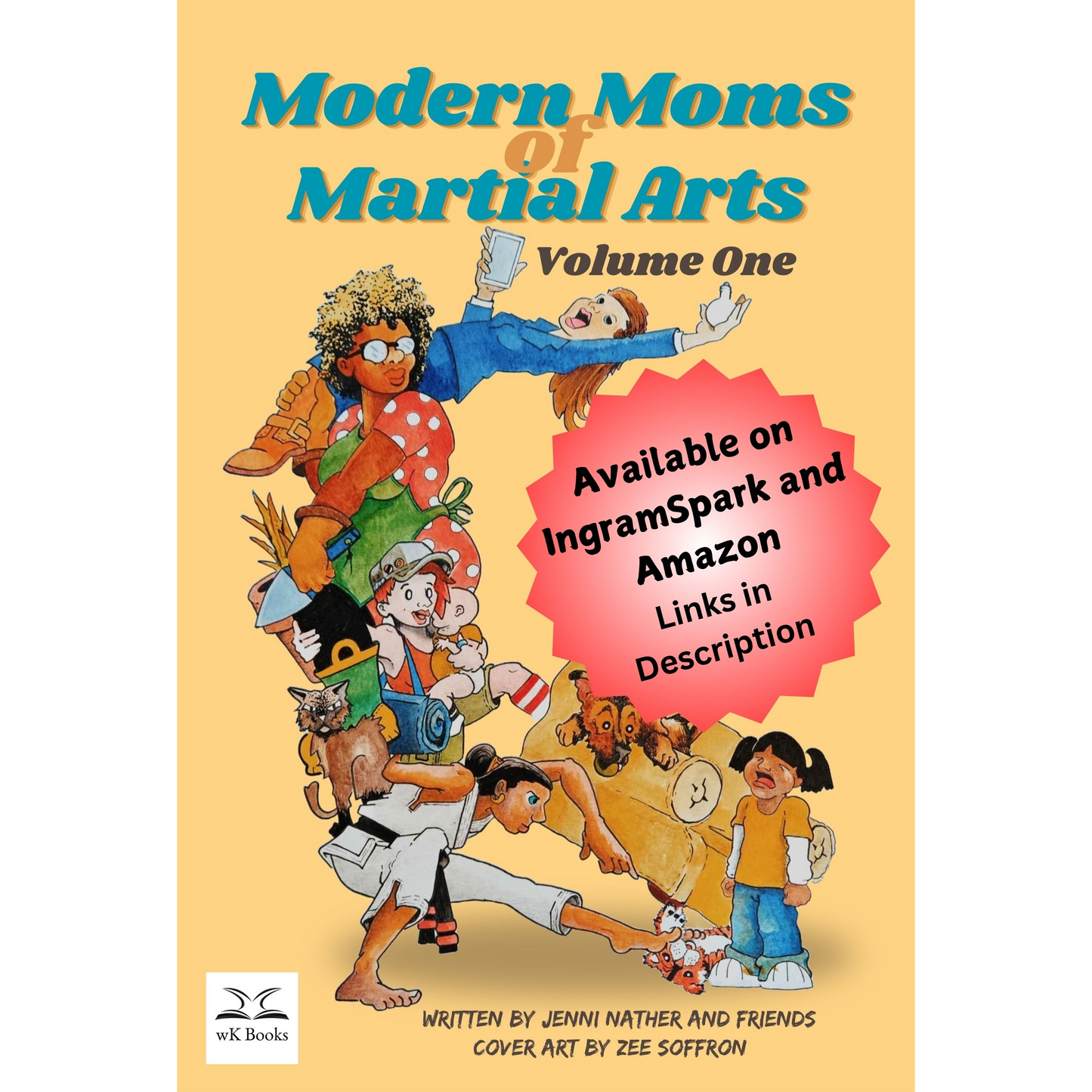 Modern Moms of Martial Arts - Volume One - Available on IngramSpark and Amazon - Links in Description