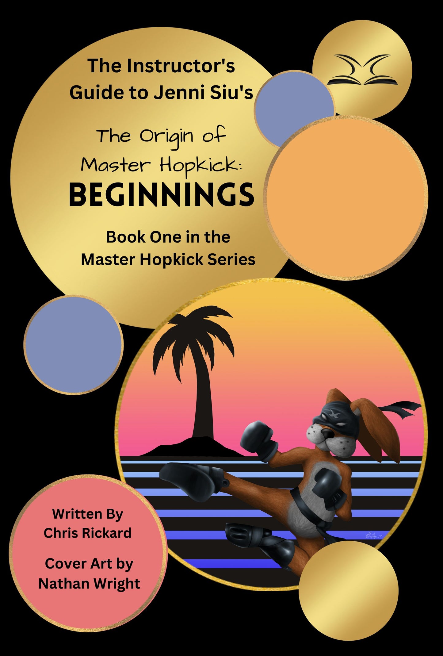 The Mat Chat and Classroom Discussion Guide to Jenni Siu's "The Origin of Master Hopkick: Beginnings" by Chris Rickard