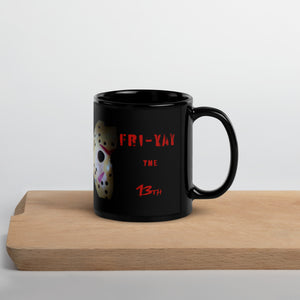 Fri-Yay The 13th (11oz Black Glossy Mug)